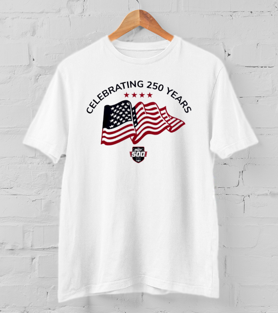 Celebrating 250 Years Indy 500 American Flag 2026 T-Shirt