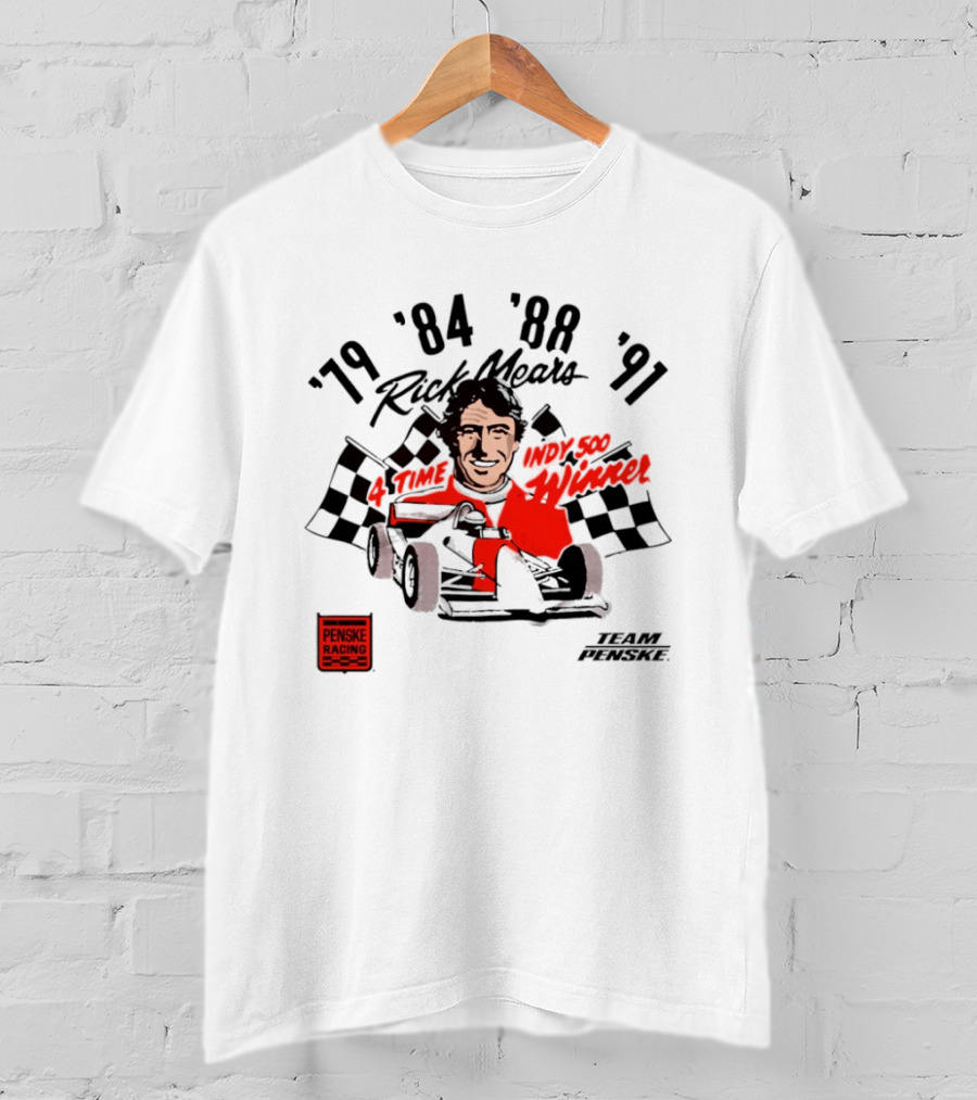 Rick Mears Penske Racing Indy 500 Winner '79 '84 '88 '91 T-Shirt