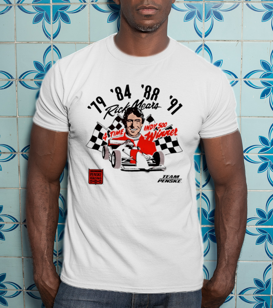 Rick Mears Penske Racing Indy 500 Winner '79 '84 '88 '91 T-Shirt