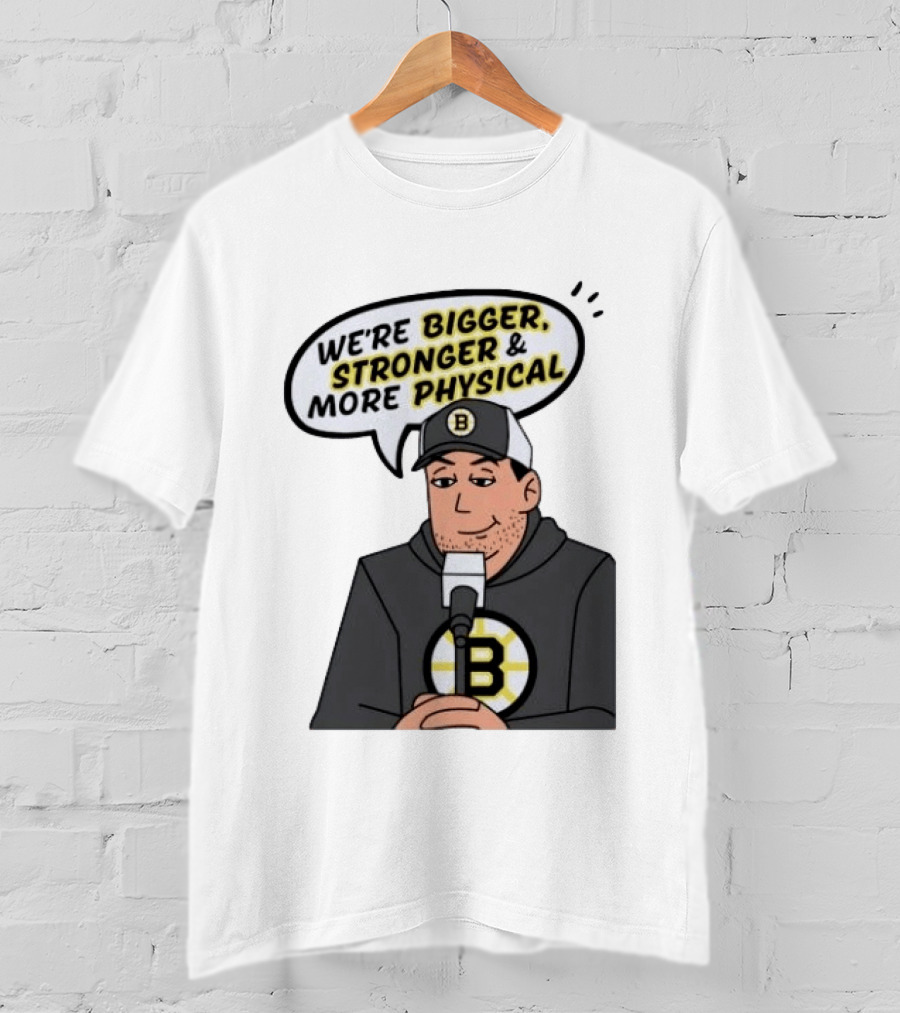 Boston Bruins Bigger Stronger More Physical Speech Bubble T-Shirt