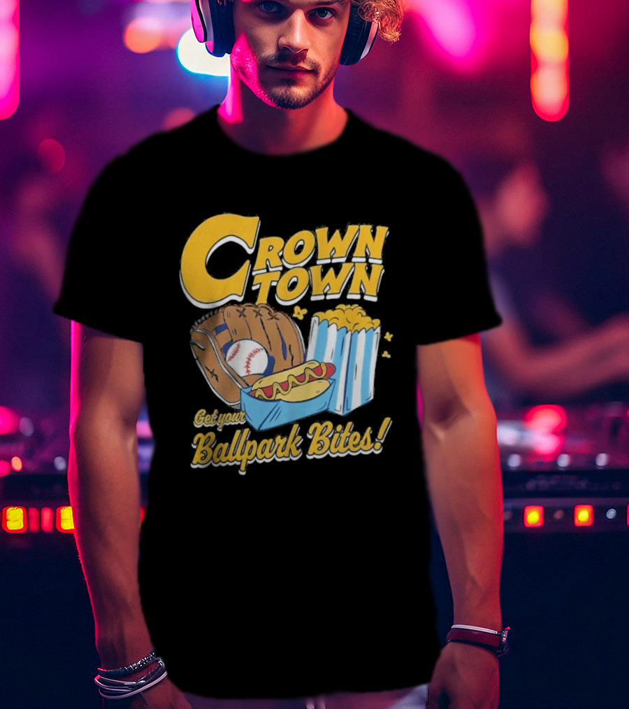 Crown Town Ballpark Bites Get Your Snacks T-Shirt