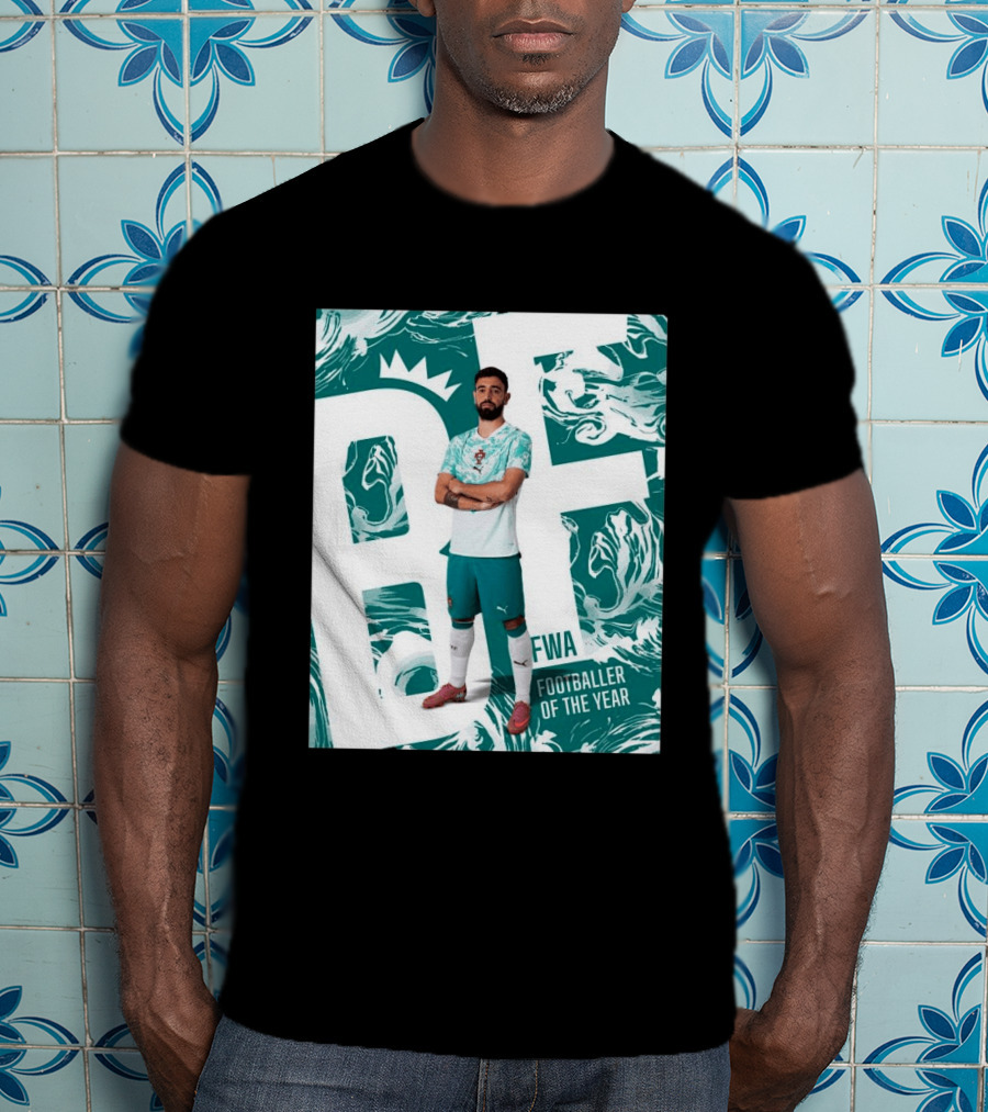 FWA Footballer Of The Year Portuguese Bruno Fernandes T-Shirt