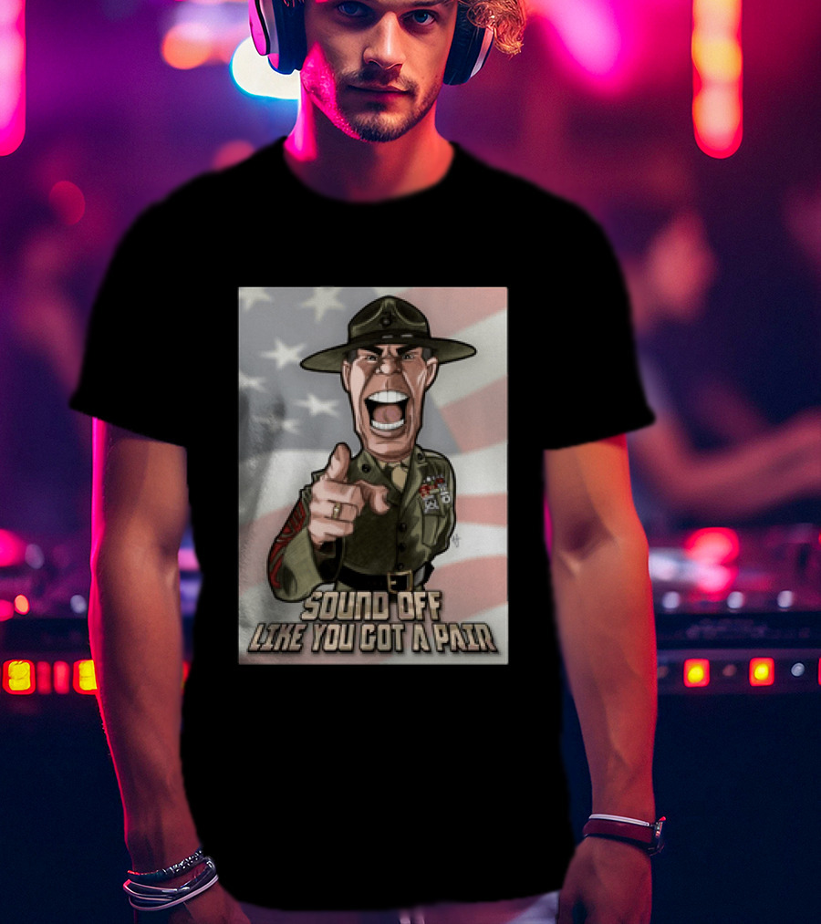 Gunnery Sergeant Hartman Sound Off Like You Got A Pair American Flag T-Shirt
