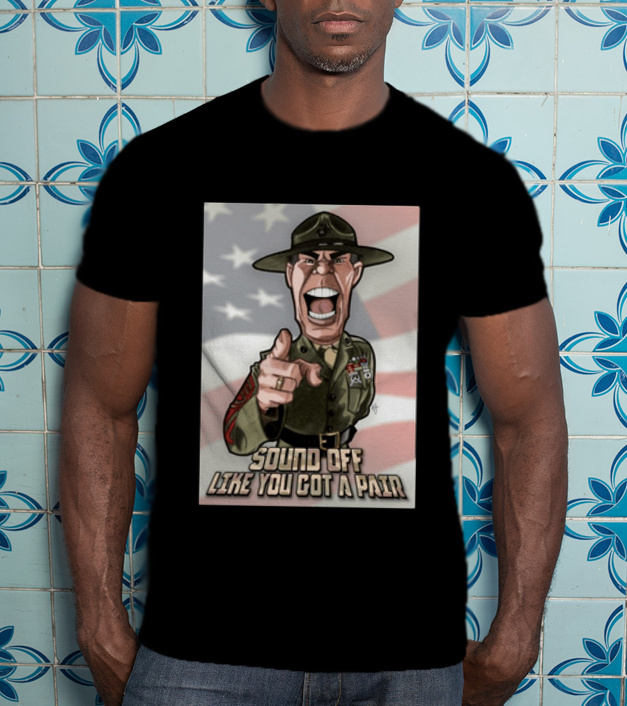 Gunnery Sergeant Hartman Sound Off Like You Got A Pair American Flag T-Shirt