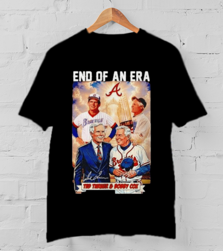 End Of An Era Ted Turner Bobby Cox Braves Signatures T-Shirt