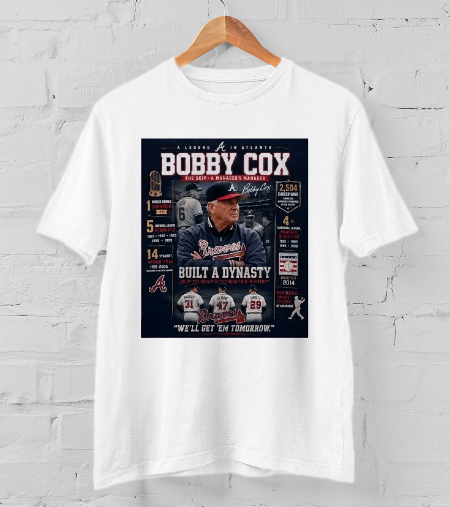 Bobby Cox A Legend In Atlanta Braves Built A Dynasty Manager's Manager Hall Of Fame 2014 T-Shirt