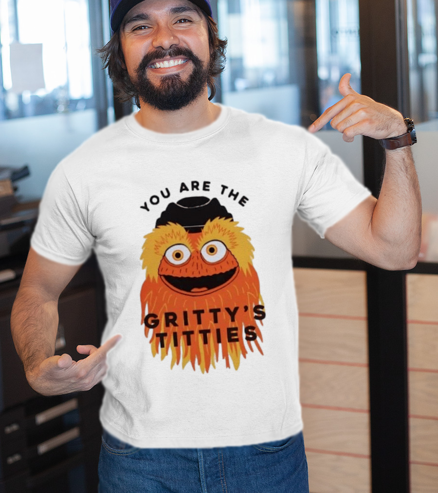 You Are The Gritty's Titties Flyers Fan T-Shirt