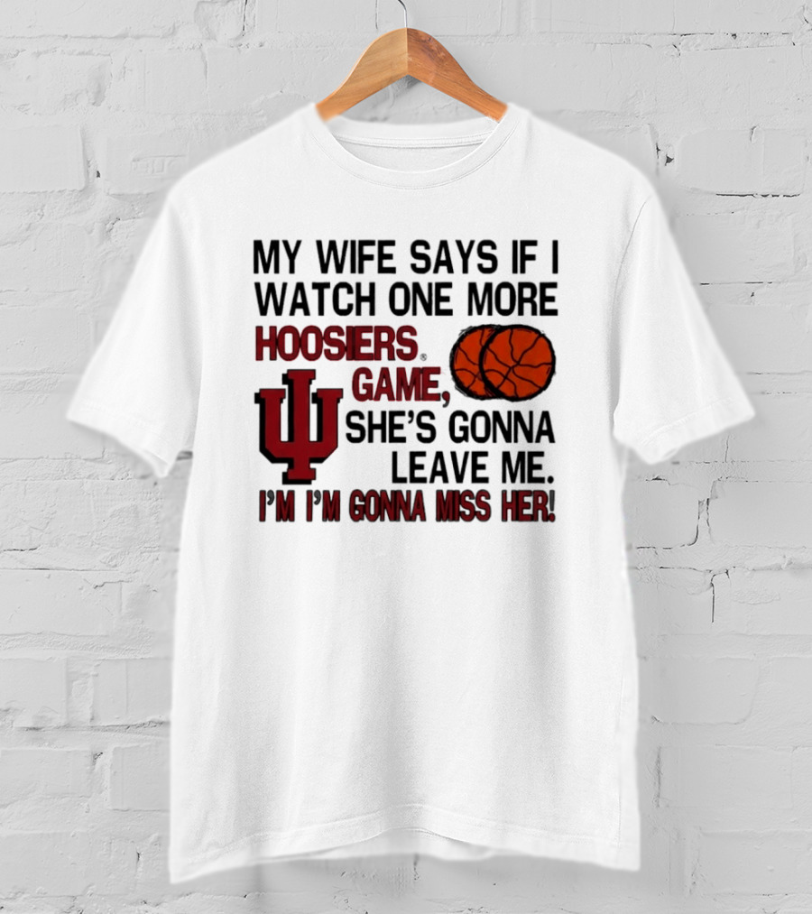 Indiana Basketball Hoosiers I'm Gonna Miss Her Joke T-Shirt