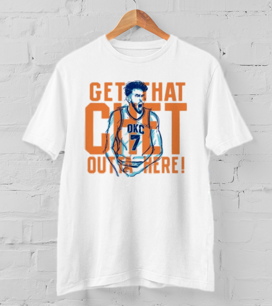 Get That Chet Outta Here OKC Thunder T-Shirt