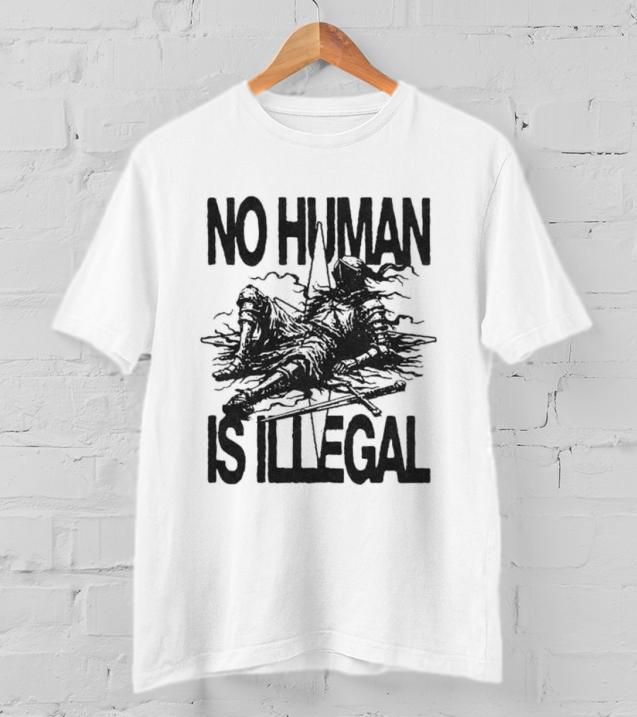 Knight No Human Is Illegal Medieval Warrior Silhouette Protest T-Shirt