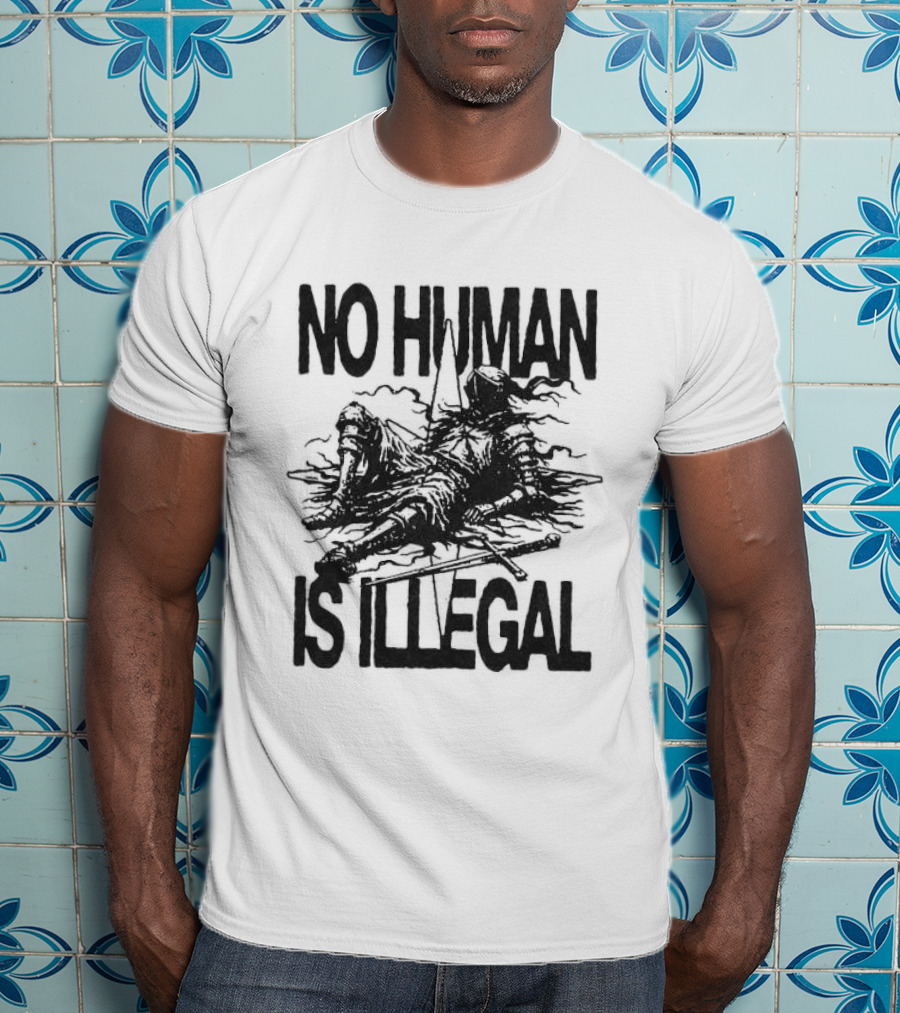 Knight No Human Is Illegal Medieval Warrior Silhouette Protest T-Shirt