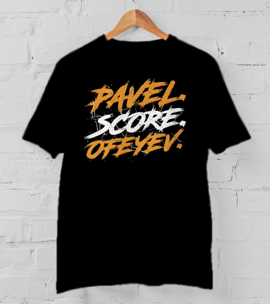 Pavel Score Ofeyev T-Shirt