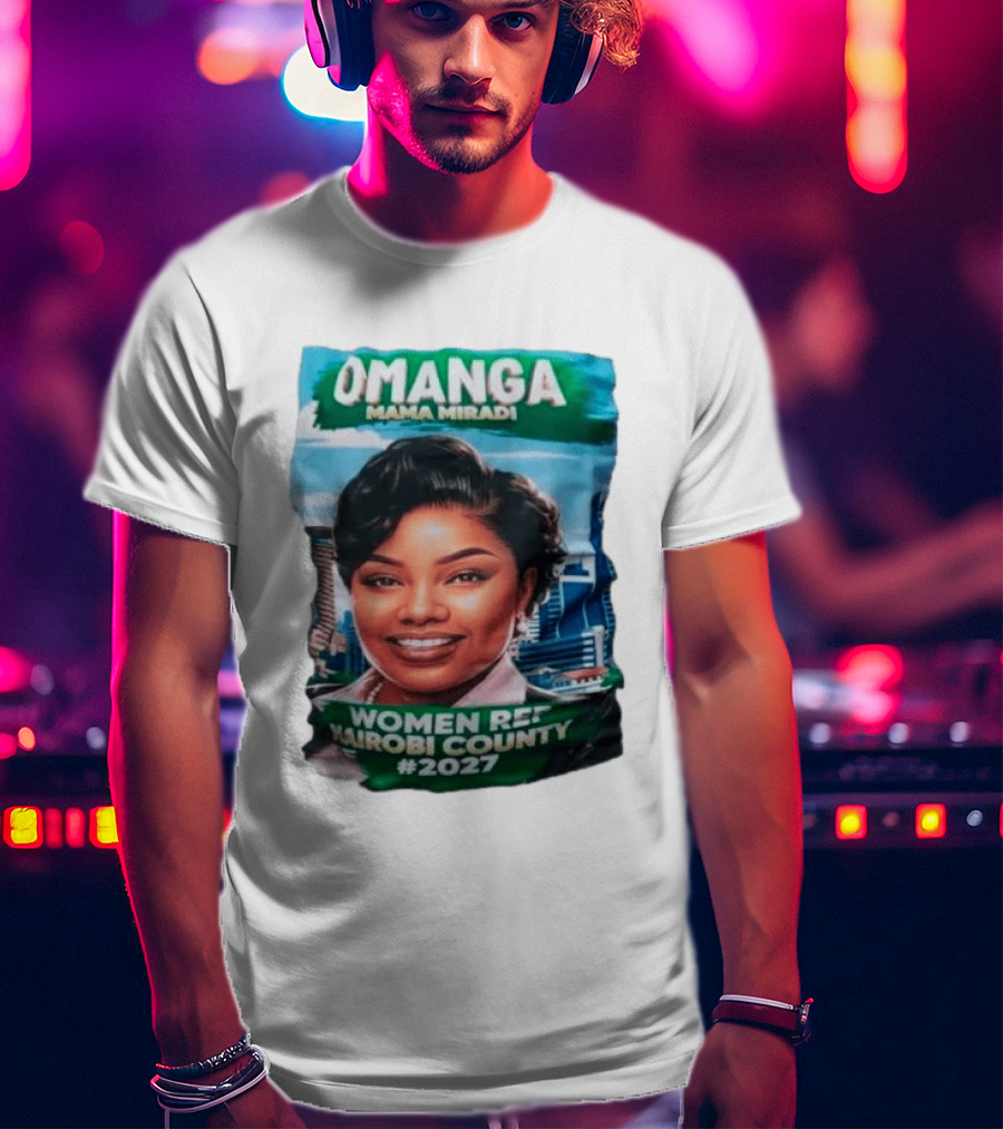 Omanga Mama Miradi Women Rep Nairobi County 2027 T-Shirt
