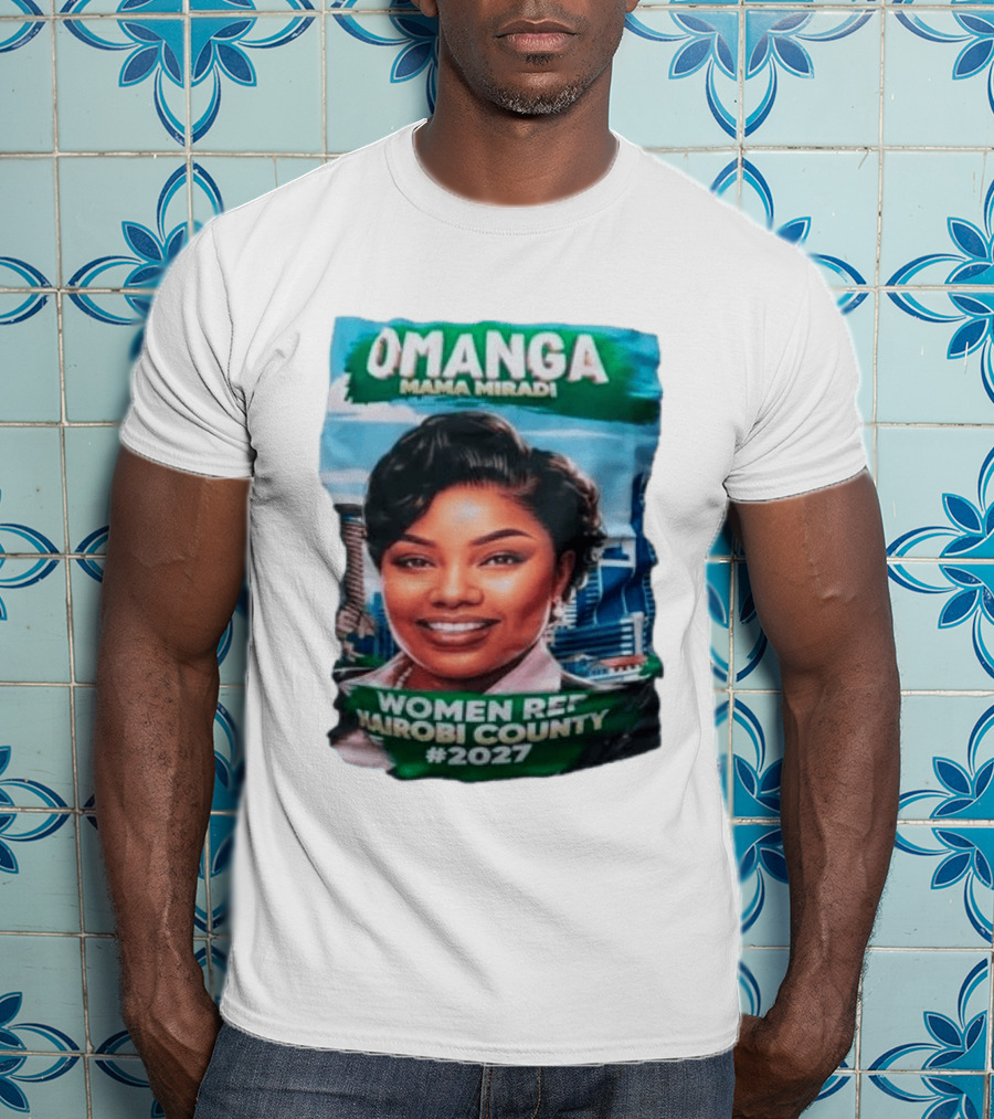 Omanga Mama Miradi Women Rep Nairobi County 2027 T-Shirt