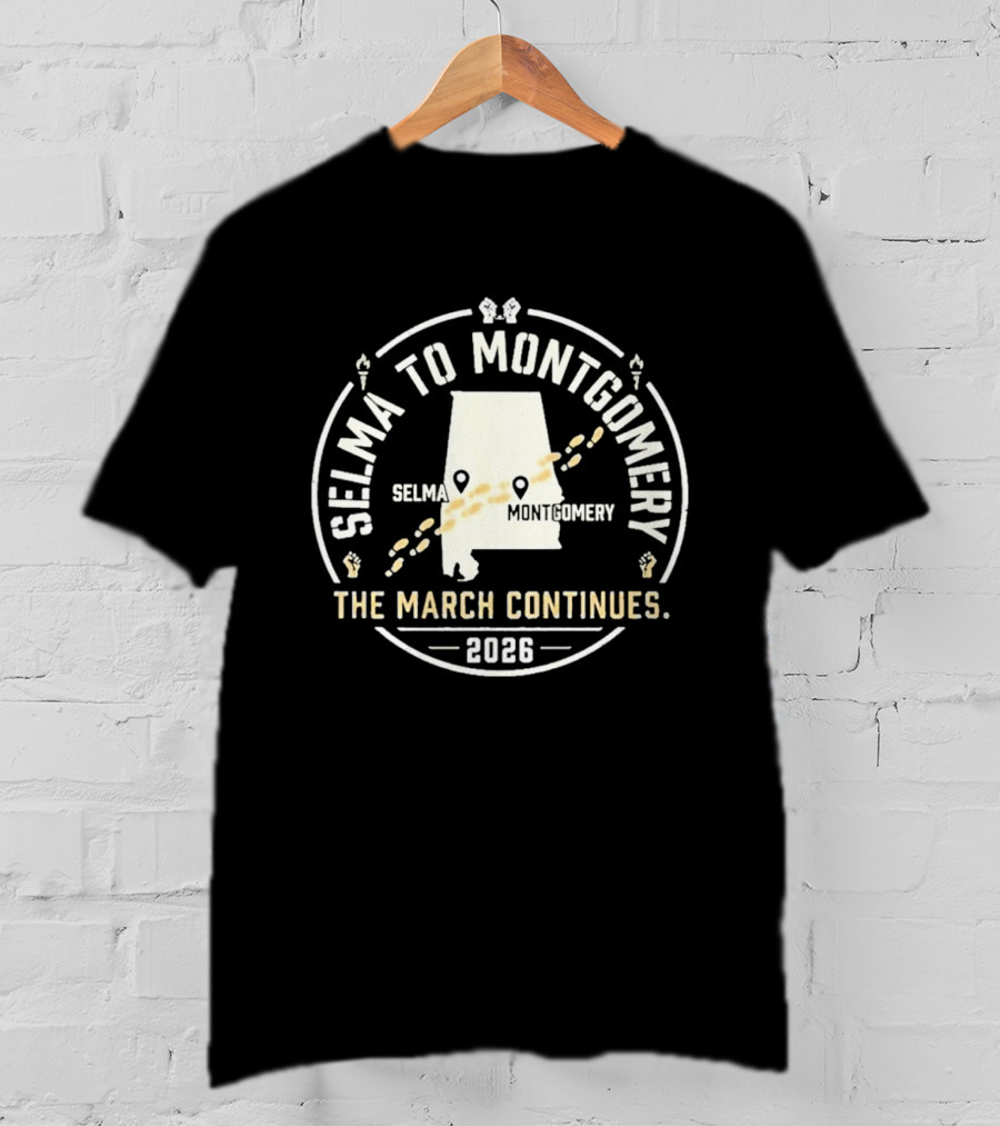 Selma To Montgomery 2026 The March Continues T-Shirt