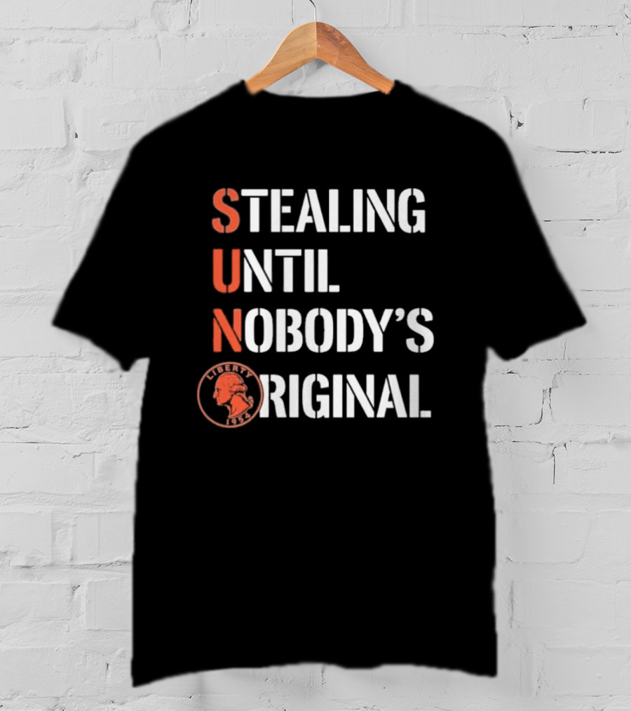 SUN Stealing Until Nobody's Original Penny T-Shirt