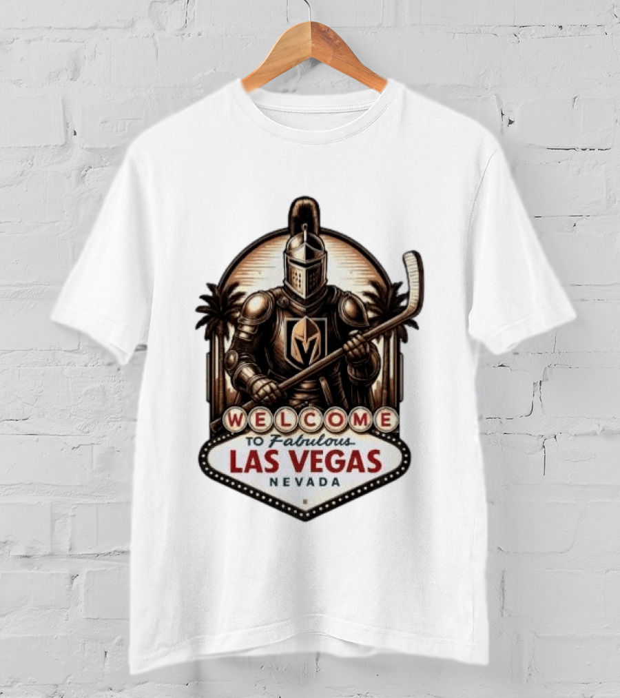 Vegas Golden Knights Welcome To Fabulous Las Vegas Nevada Hockey Knight T-Shirt