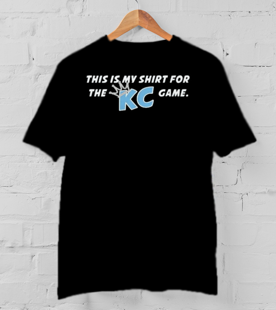 This Is My For The KC Royals Game T-Shirt