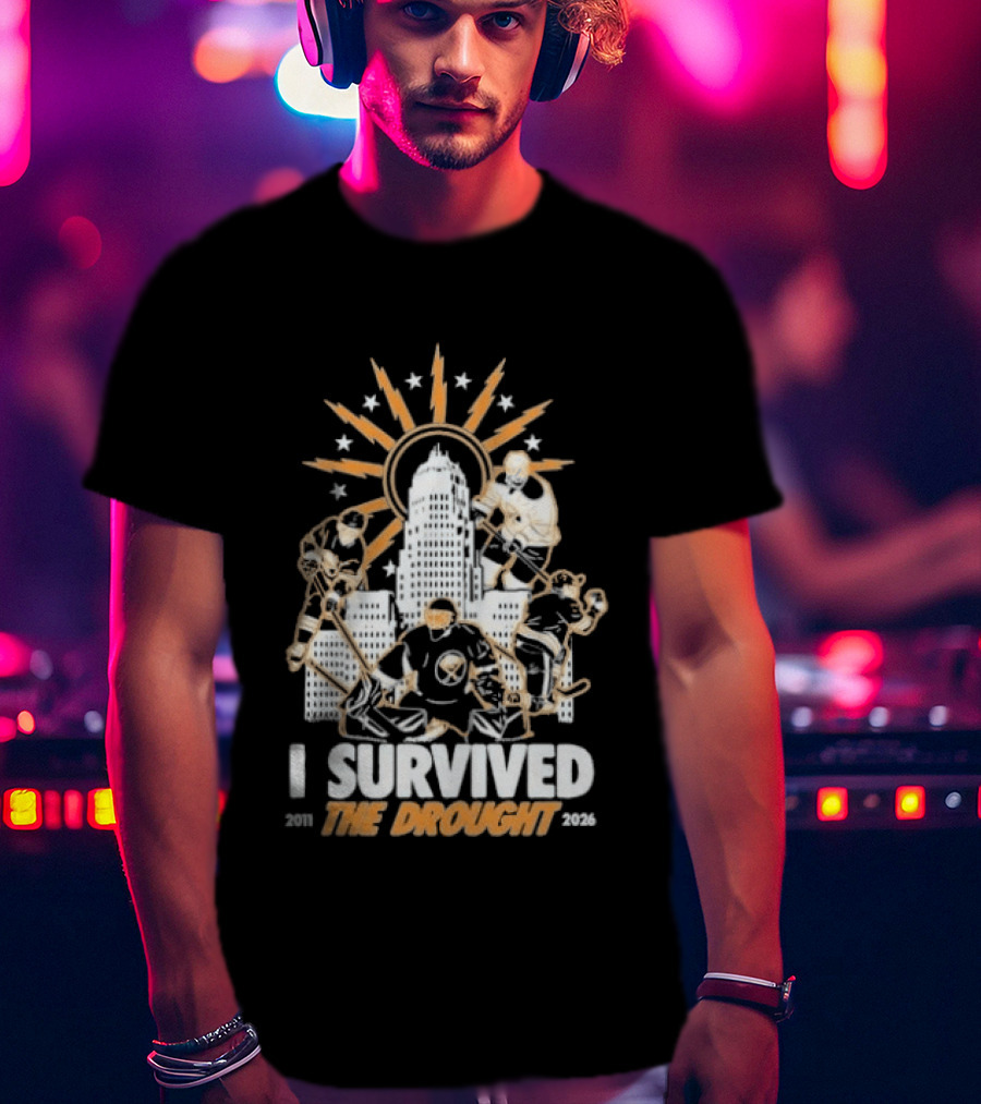 Buffalo Sabres I Survived The Drought 2011 2026 Iconic Hockey Celebration T-Shirt