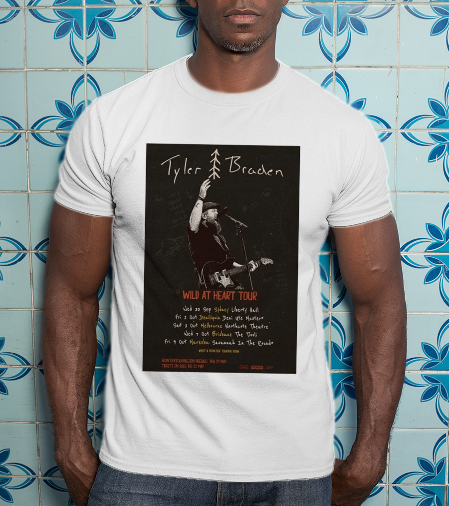 Tyler Braden Wild At Heart Tour 2026 Australia Dates Sydney Deniliquin Melbourne Brisbane Nambour T-Shirt