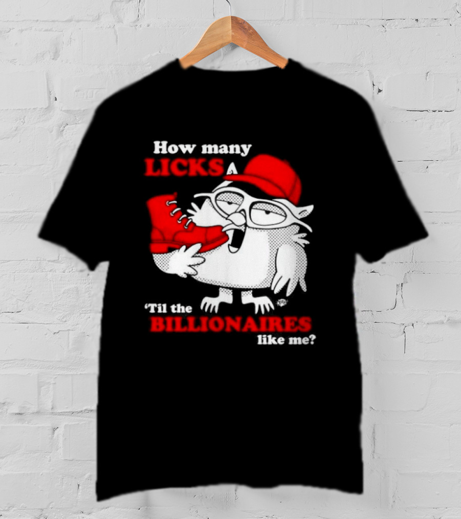 How Many Licks Red Owl Cap Billionaires Boots T-Shirt