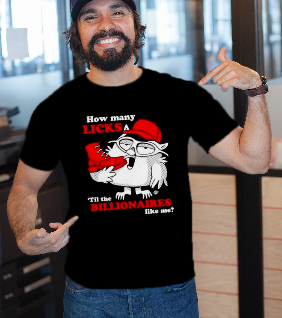 How Many Licks Red Owl Cap Billionaires Boots T-Shirt