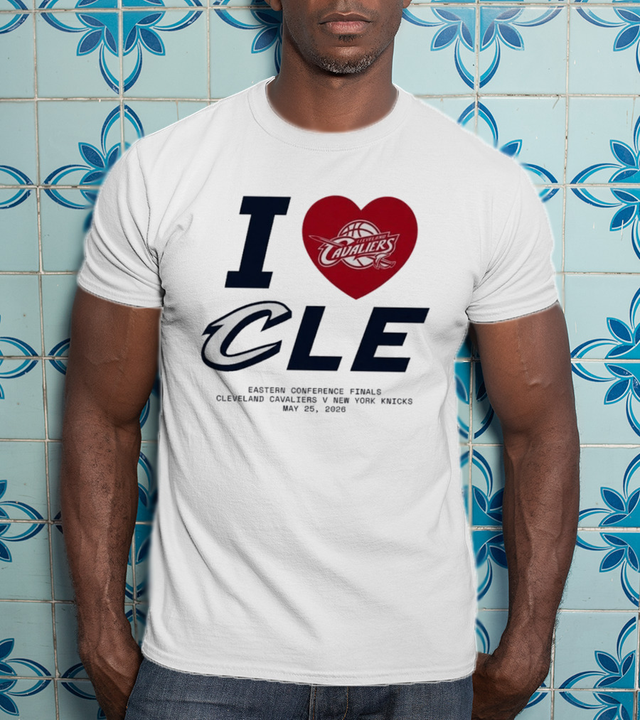 I Love CLE Eastern Conference Finals Cleveland Cavaliers Vs New York Knicks May 25 2026 T-Shirt