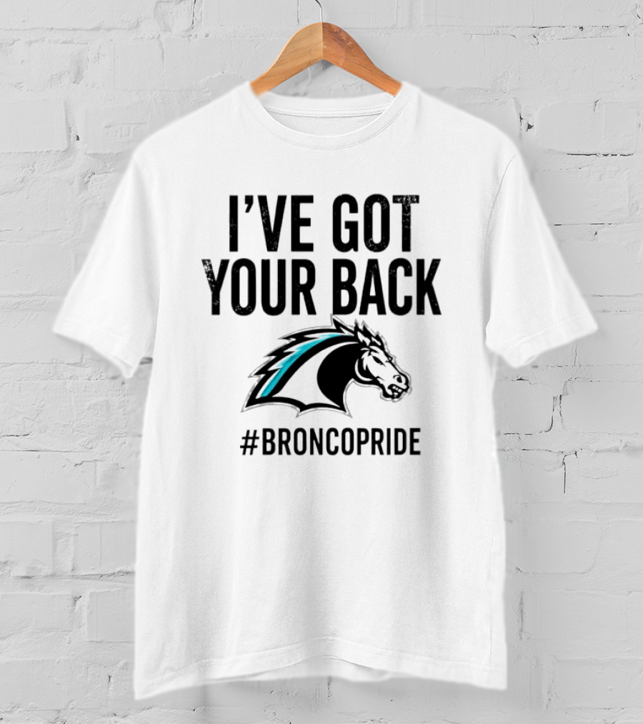 I've Got Your Back Bronco Pride Hashtag Bronco Head T-Shirt