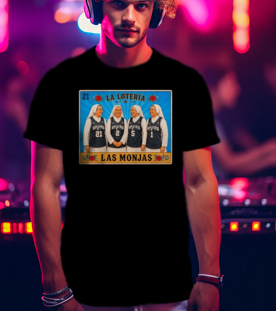 Las Monjas Spurs La Lotería 21 T-Shirt