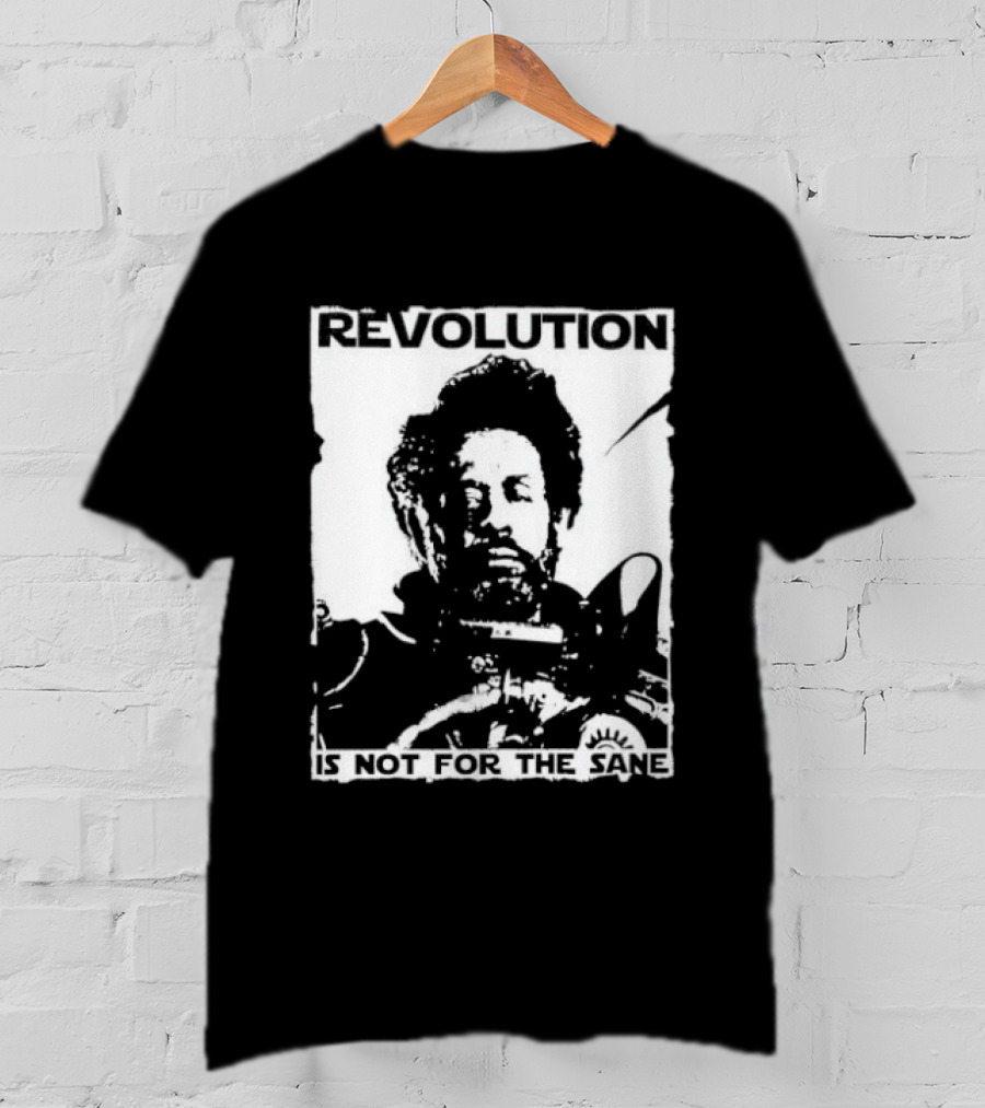 Revolution Is Not For The Sane Saw Gerrera T-Shirt