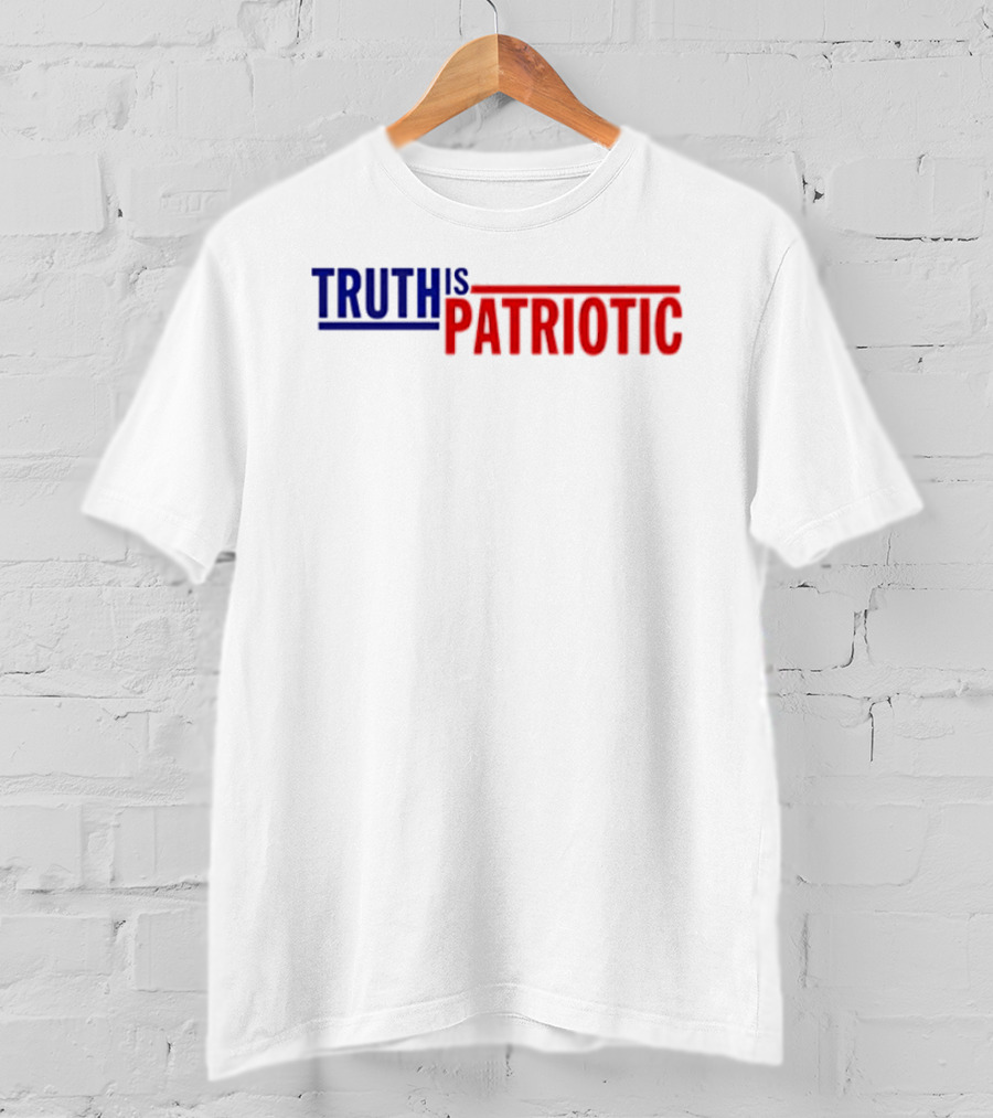 Truth Is Patriotic Bold Red White And Blue T-Shirt