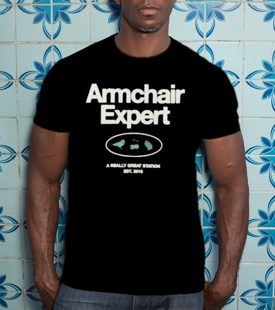 Armchair Expert A Really Great Station Established 2018 T-Shirt
