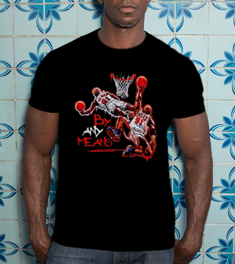 Chicago Bulls Dennis Rodman By Any Means Basketball Dunk 91 T-Shirt