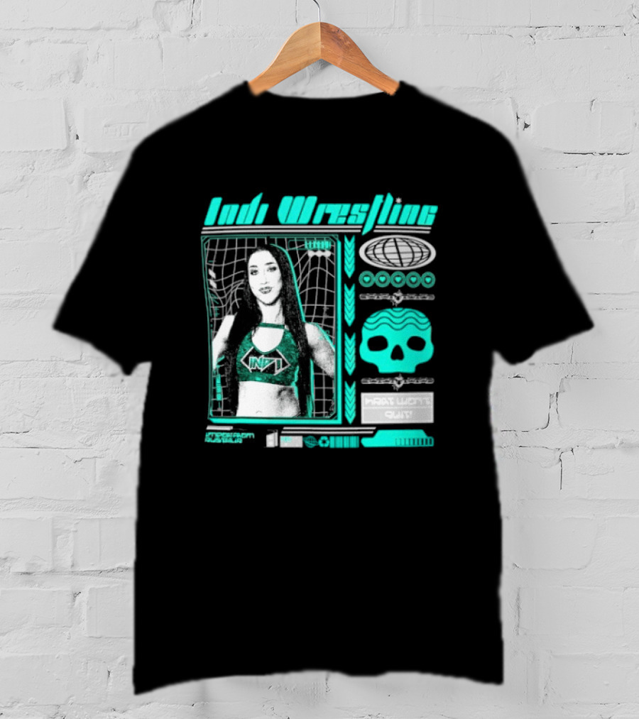 Indi Hartwell Wrestling INDXT Skulls Most Won't Quit T-Shirt
