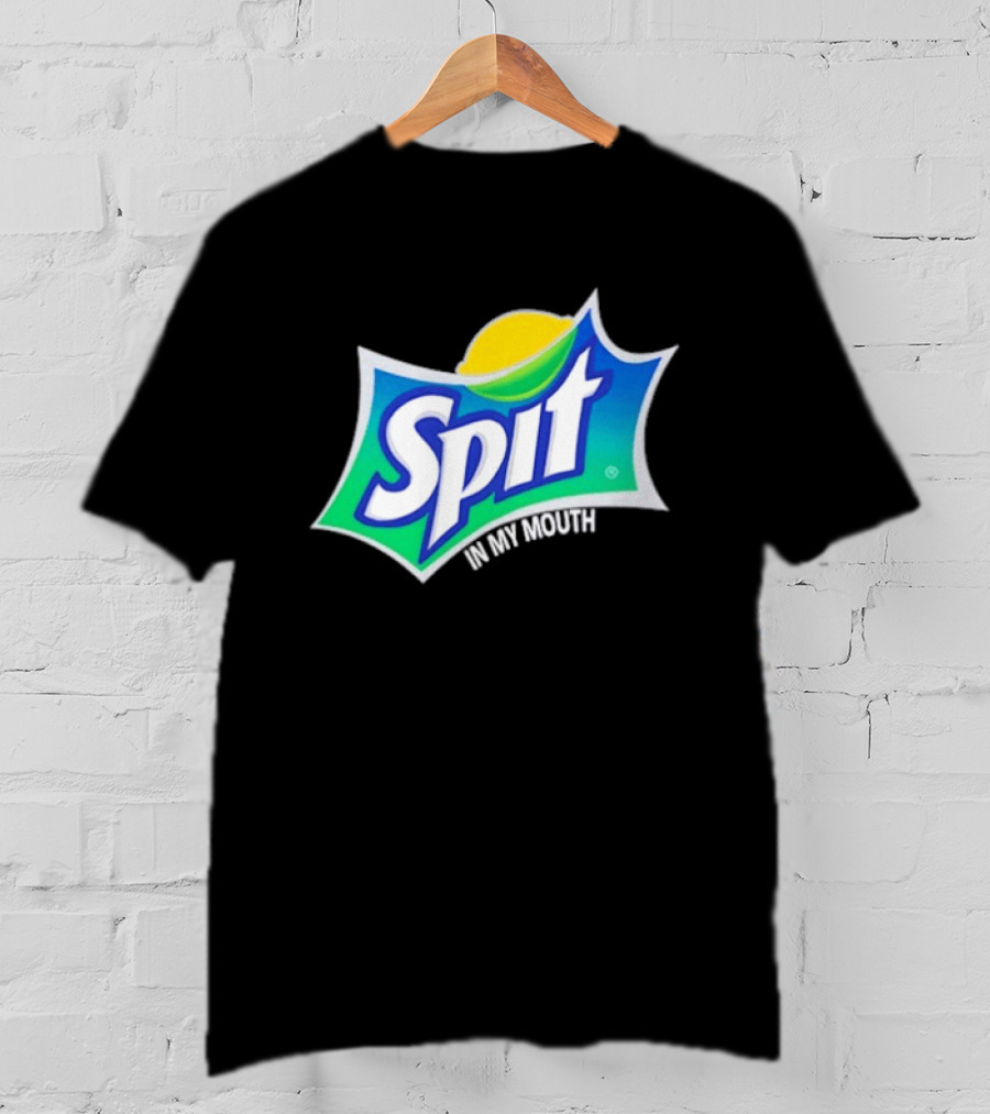 Spit In My Mouth Soda T-Shirt
