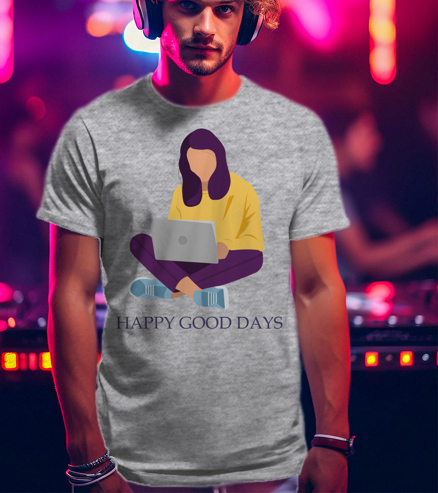 HAPPY GOOD DAYS Laptop Sitting Woman T-Shirt