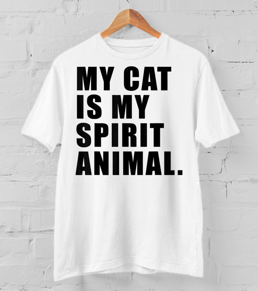 My Cat Is My Spirit Animal T-Shirt