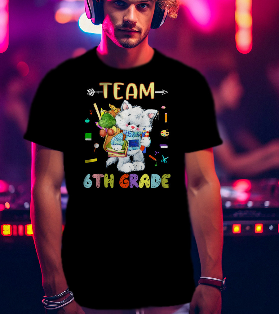 Team Cats 6th Grade Back To School Sixth Grade T-Shirt