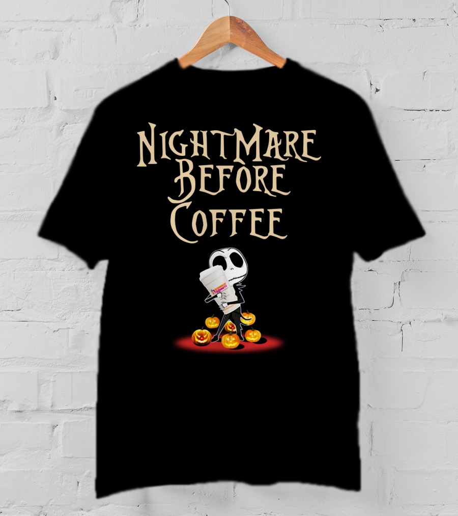 Nightmare Before Coffee With Dunkin Donuts And Jack Skellington Surrounded By Halloween Pumpkins T-Shirt