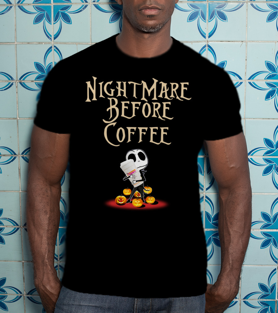 Nightmare Before Coffee With Dunkin Donuts And Jack Skellington Surrounded By Halloween Pumpkins T-Shirt