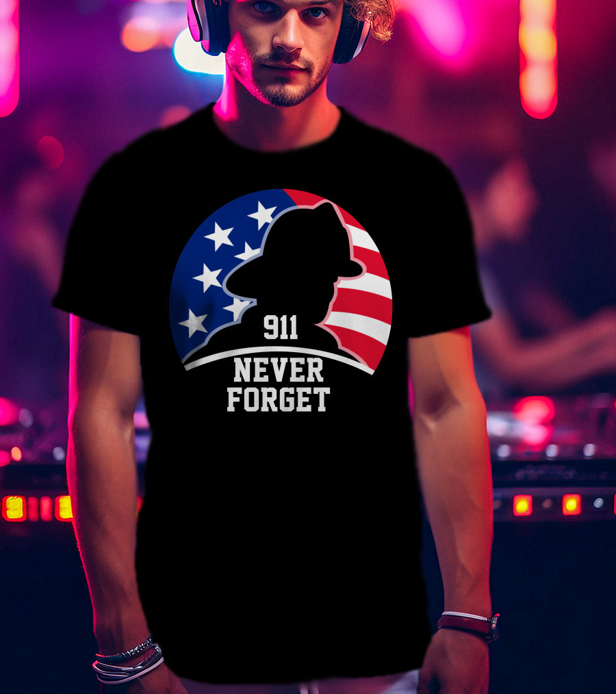 911 Never Forget Independence Patriotic Day T-Shirt