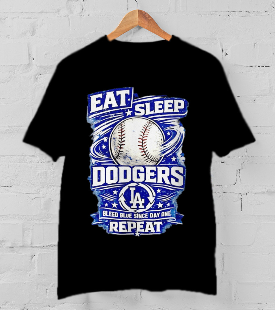 Eat Sleep Dodgers Bleed Blue Since Day One Repeat Baseball LA Team T-Shirt
