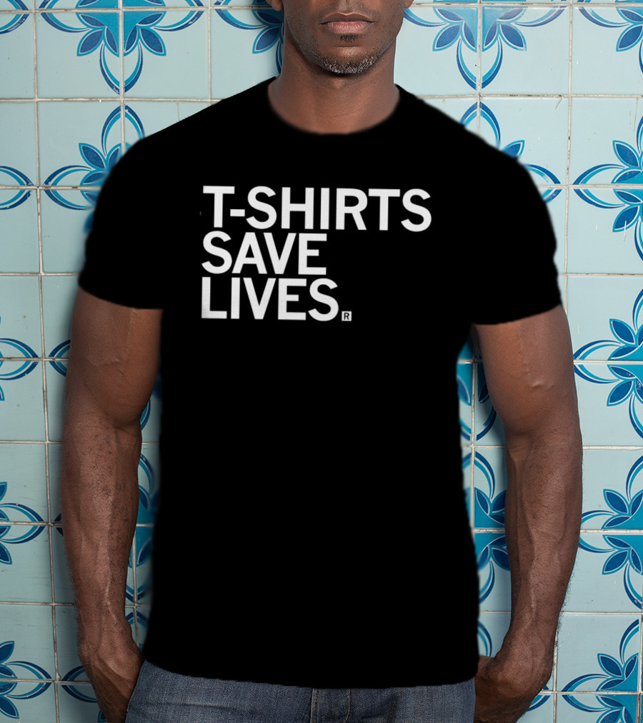 T S Save Lives Blue Humor T-Shirt