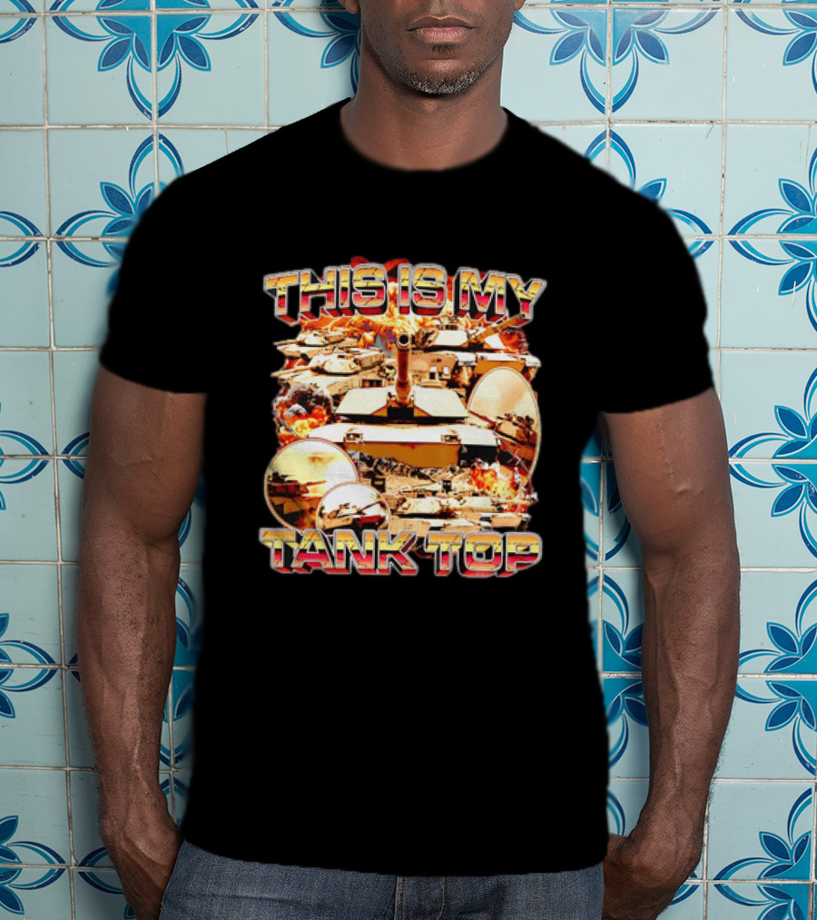 This Is My Military Tanks Army Humor T-Shirt