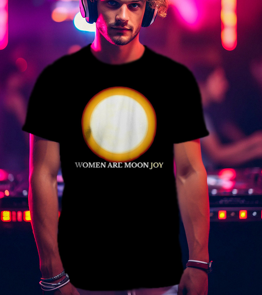 Women Are Moon Joy Full Moon Glow T-Shirt