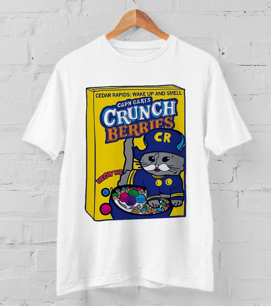 Cedar Rapids Wake Up And Smell Capn Garys Crunch Berries Meow Me Cat T-Shirt