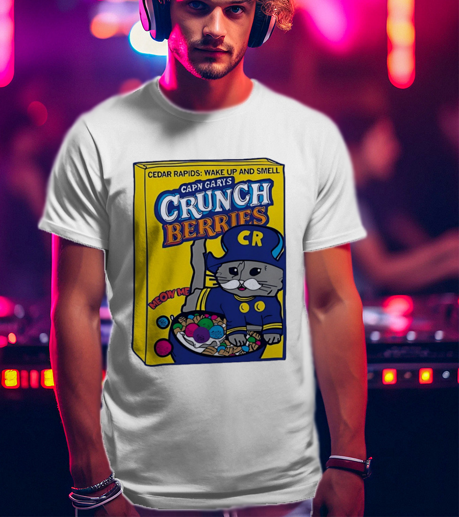 Cedar Rapids Wake Up And Smell Capn Garys Crunch Berries Meow Me Cat T-Shirt