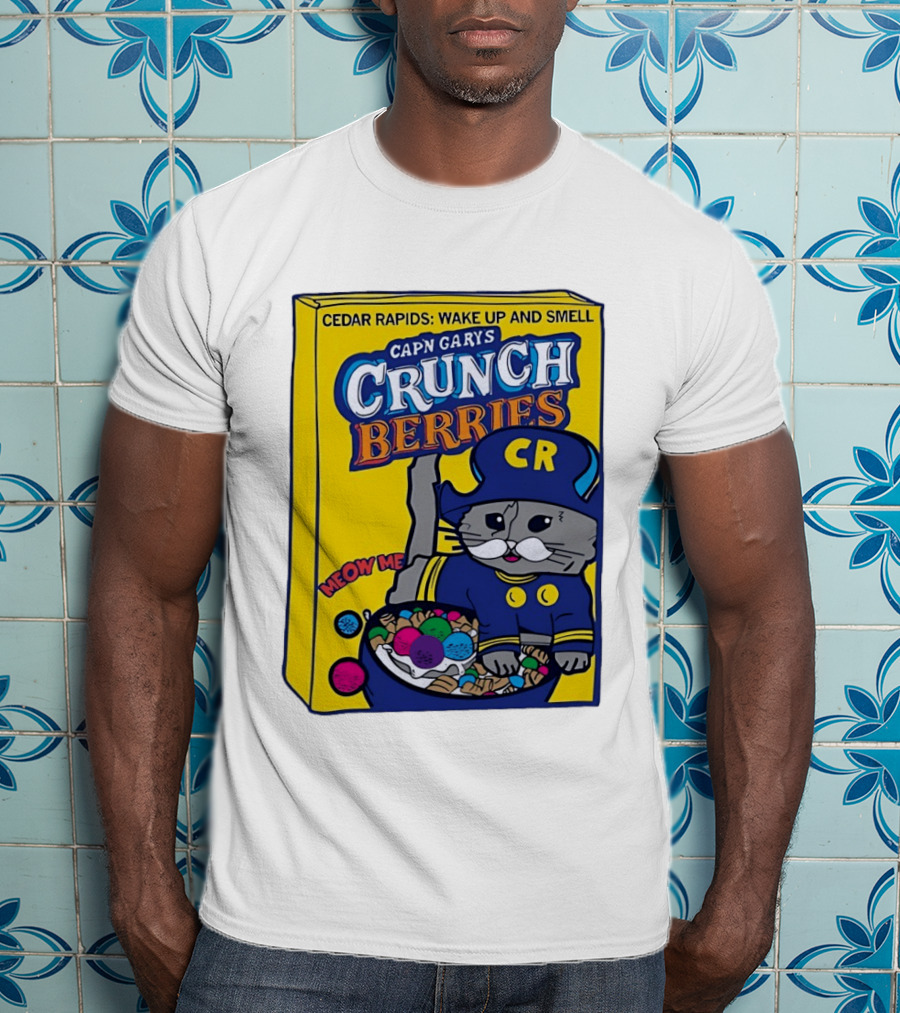 Cedar Rapids Wake Up And Smell Capn Garys Crunch Berries Meow Me Cat T-Shirt
