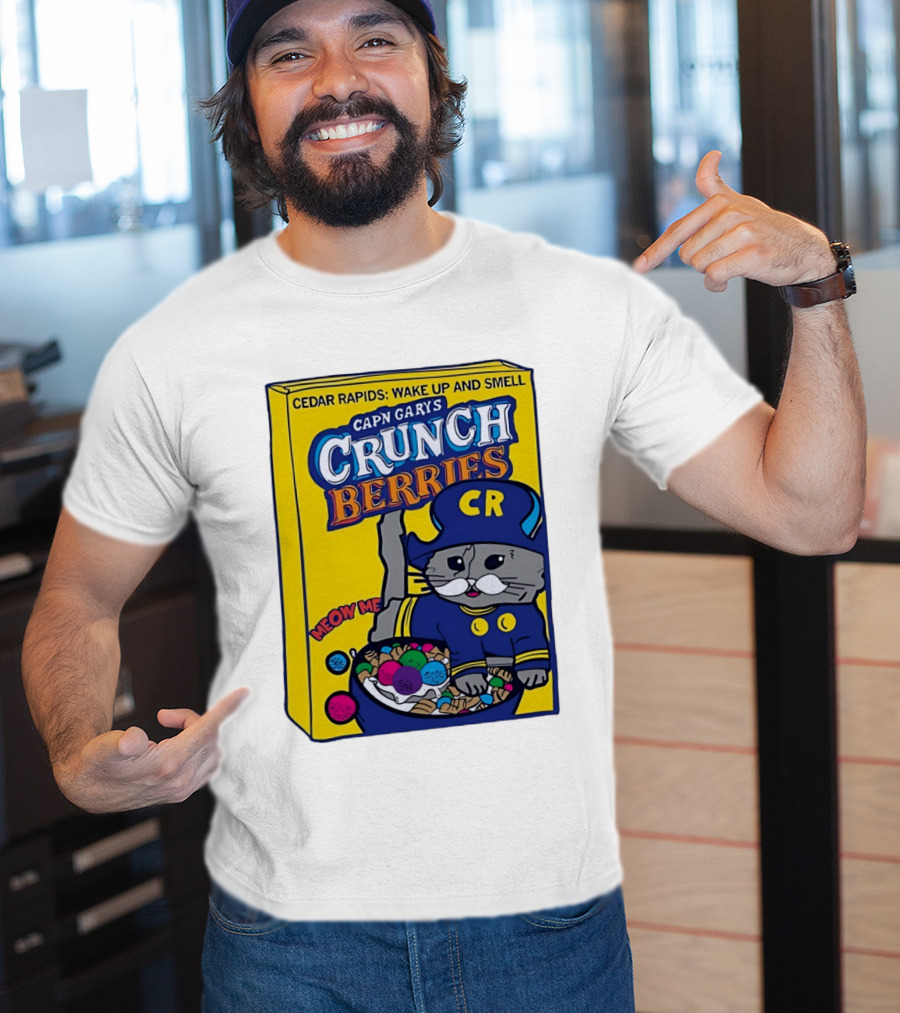 Cedar Rapids Wake Up And Smell Capn Garys Crunch Berries Meow Me Cat T-Shirt