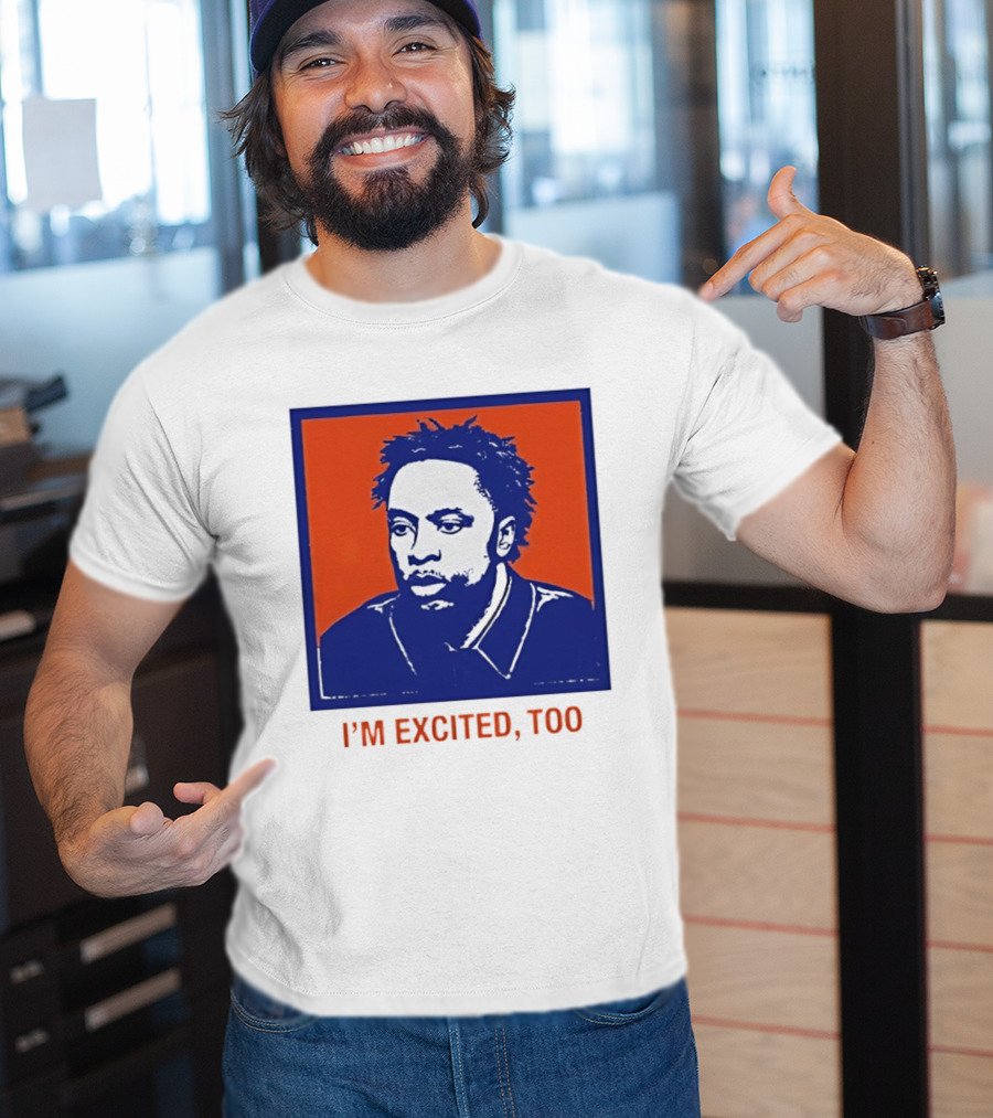 I'm Excited Too Everyone's Excited OG Anunoby Knicks T-Shirt